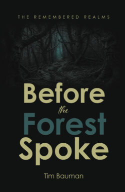 Before the Forest Spoke