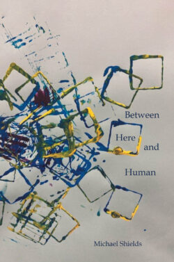 Between Here and Human
